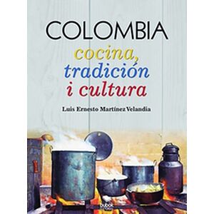 COLOMBIA: Cocina, tradición...