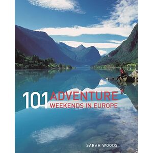 101 Adventure Weekends in...