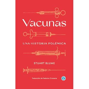 Vacunas. Una historia polémica