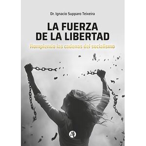 La fuerza de la libertad