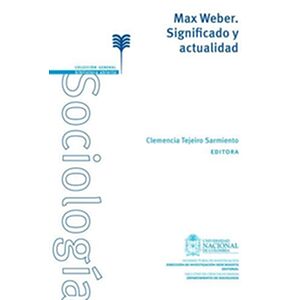 Max Weber. Significado y...