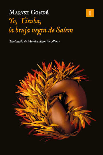 Yo, Tituba, la bruja negra...