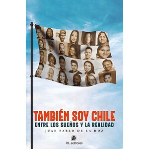 También soy Chile: entre...