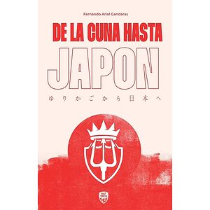 De la Cuna hasta Japón