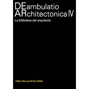 DEambulatio ARchitectonica IV