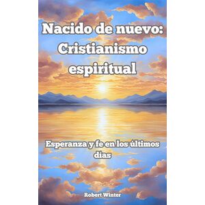 Nacido de nuevo:...