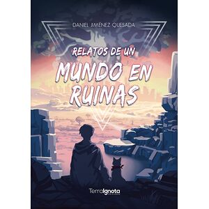 Relatos de un mundo en ruinas