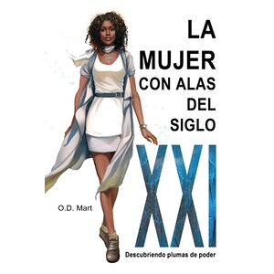 La Mujer Con Alas Del Siglo...