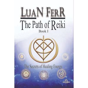 The Path Of Reiki - Book I