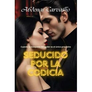 Seducido Por La Codicia