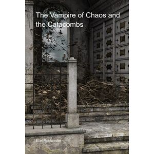 The Vampire Of Chaos And...