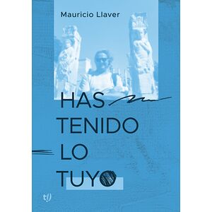 Has tenido lo tuyo