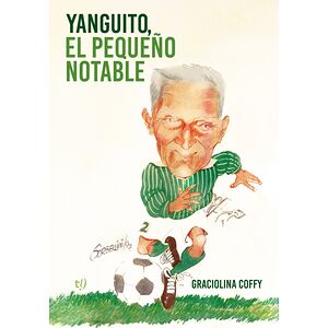 Yanguito, el pequeño notable
