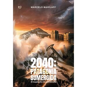2040. Patagonia sumergida