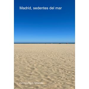 Madrid, Sedientos De Mar