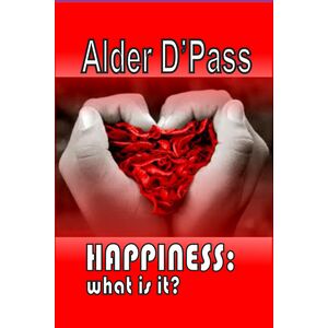 Happiness - What Is It?