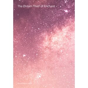 The Dream Thief Of Enchant