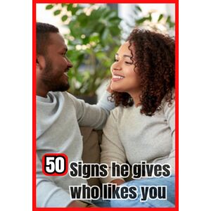 50 Signs He Gives You That...