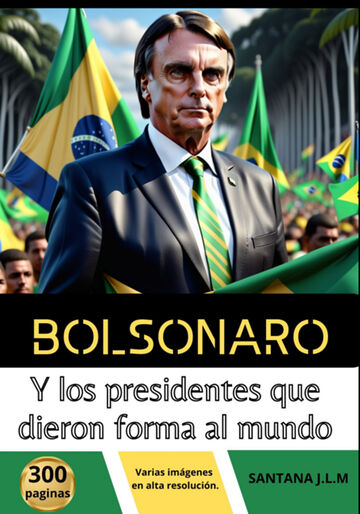 Bolsonaro Y Los Presidentes...