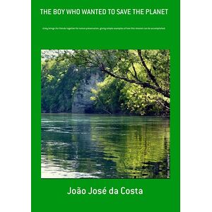 The Boy Who Wanted To Save...