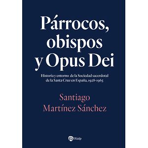 Párrocos, obispos y Opus Dei