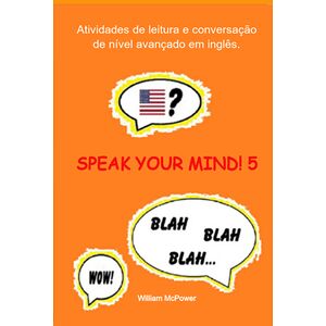 Speak Your Mind! 5