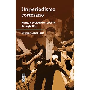 Un periodismo cortesano