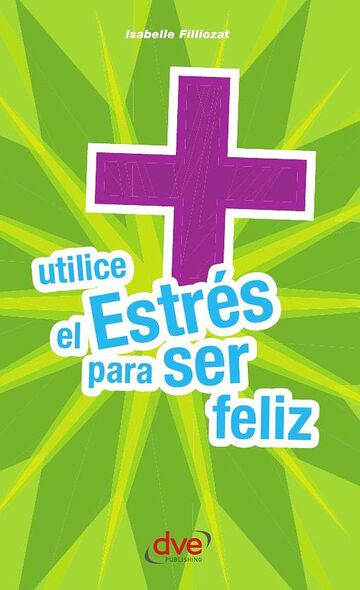 Utilice el estrés para ser...