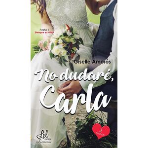 No dudaré, Carla