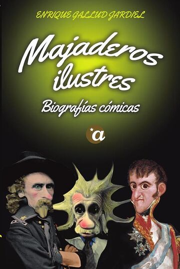 Majaderos ilustres....