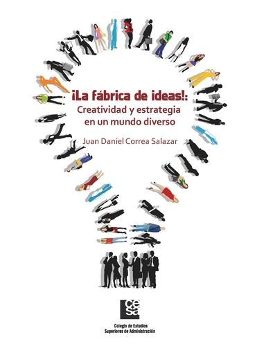 ¡La Fábrica de Ideas!:...