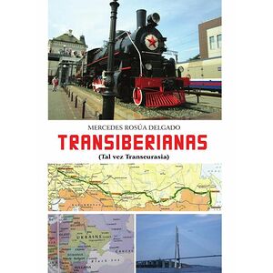 Transiberianas. Tal vez...