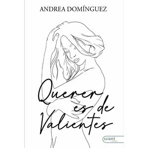 Querer es de valientes