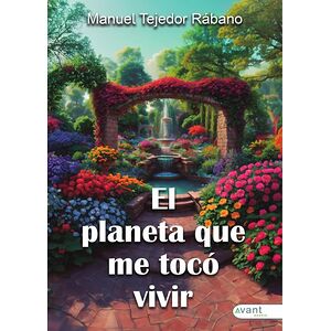 El planeta que me tocó vivir