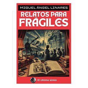 Relatos para frágiles