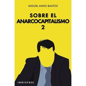 Sobre el anarcocapitalismo 2