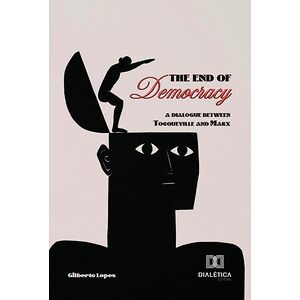 The End of Democracy