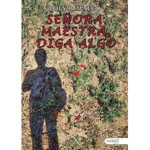 Señora maestra, diga algo