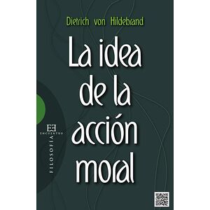 La idea de la acción moral