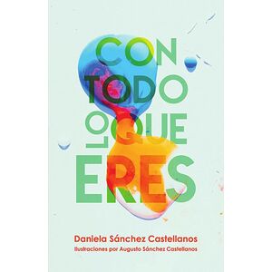 Con todo lo que eres