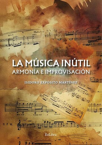 La música inútil. Armonía e...