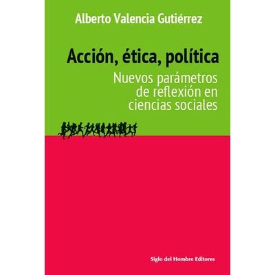 Acción, ética, política