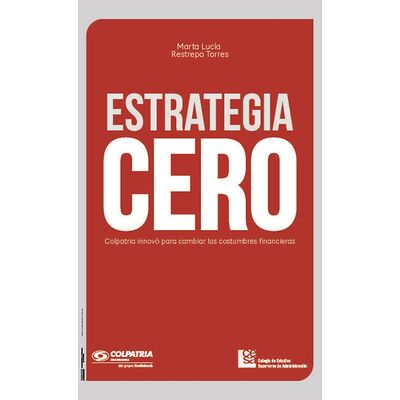 Estrategia CERO. Colpatria...