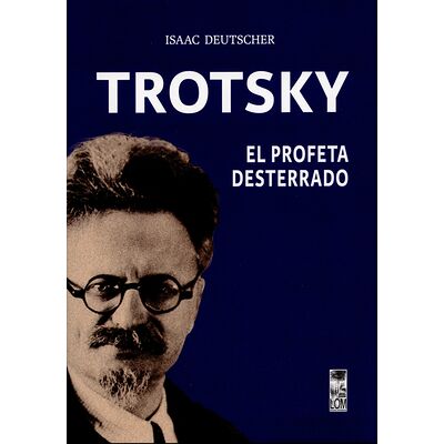 Trotsky, el profeta desterrado