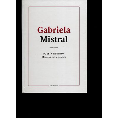Gabriela Mistral. Poesía...