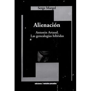 Alienación. Antonin Artaud....