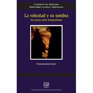 La voluntad y su sombra. Un...