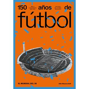150 años de fútbol. El...