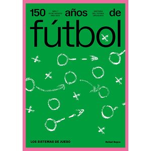 150 años de fútbol. Los...