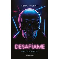 Desafíame (Hasta los huesos I)